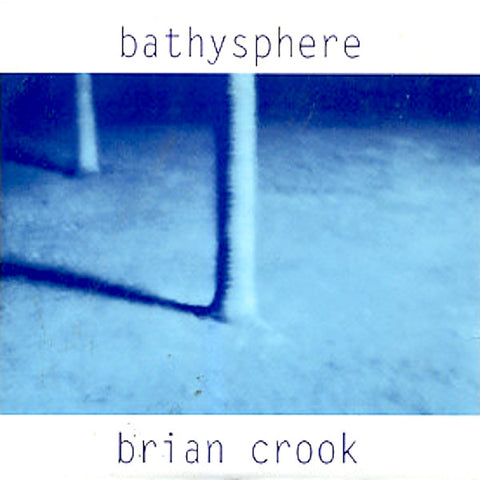 Brian Crook | Bathysphere | Album-Vinyl