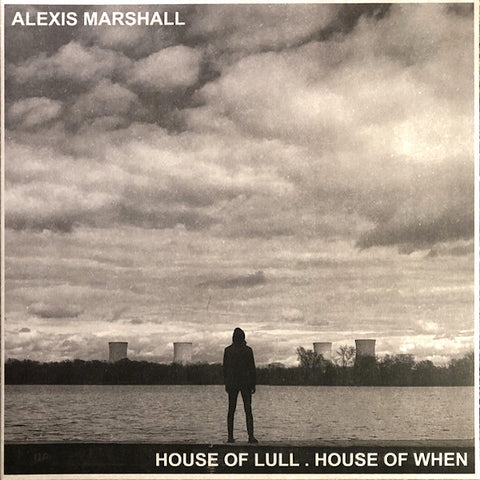 Alexis Marshall | House of Lull, House of When | Album-Vinyl