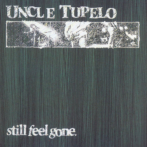 Uncle Tupelo | Still Feel Gone | Album-Vinyl