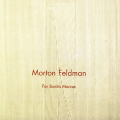 Morton Feldman | For Bunita Marcus | Album