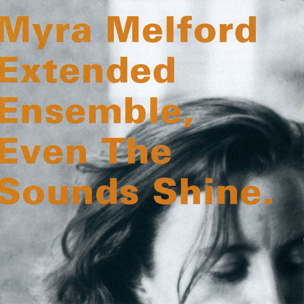 Myra Melford | Even the Sounds Shine | Album-Vinyl