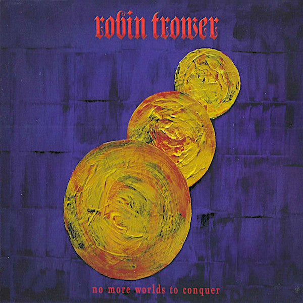 Robin Trower | No More Worlds to Conquer | Album-Vinyl