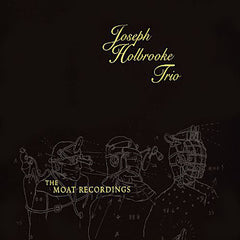 Joseph Holbrooke Trio | Les enregistrements de Moat | Album