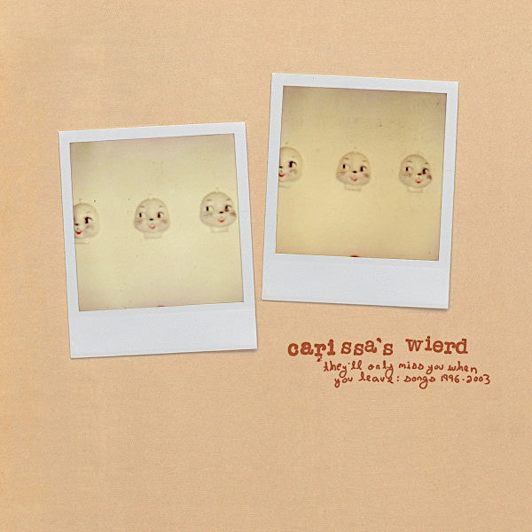 Carissa's Wierd | They'll Only Miss You When You Leave: Songs 1996 - 2003 (Comp.) | Album-Vinyl