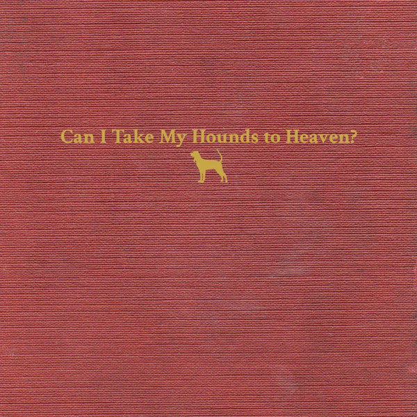 Tyler Childers | Can I Take My Hounds To Heaven? | Album-Vinyl