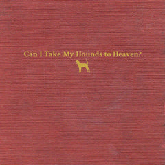 Tyler Childers | Can I Take My Hounds To Heaven? | Album