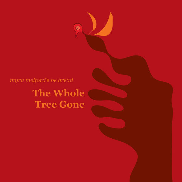 Be Bread | The Whole Tree Gone (w/ Myra Melford's Be Bread) | Album-Vinyl