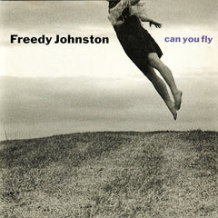 Freedy Johnston | Can You Fly | Album