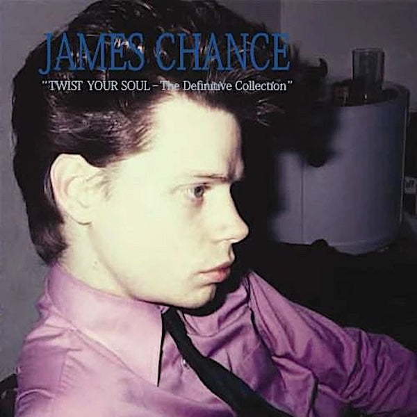 James Chance | Twist Your Soul: The Definitive Collection (Comp.) | Album-Vinyl