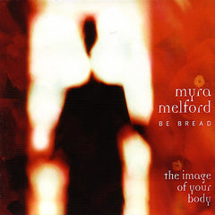 Be Bread | The Image of Your Body (w/ Myra Melford) | アルバム