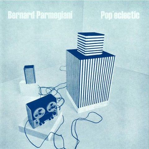 Bernard Parmegiani | Pop'eclectic | Album-Vinyl