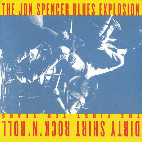 The Jon Spencer Blues Explosion | Dirty Shirt Rock 'n' Roll: The First Ten Years (Comp.) | Album-Vinyl