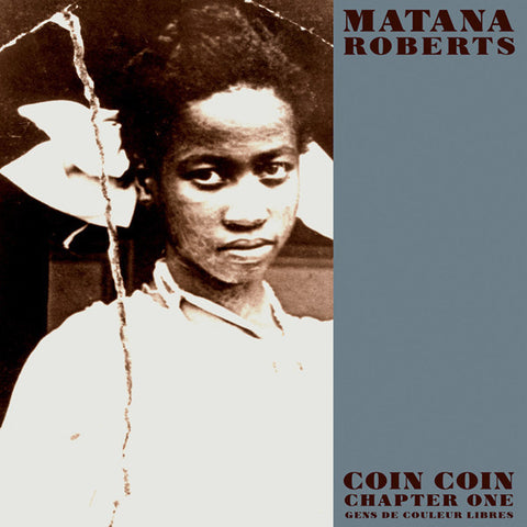 Matana Roberts | Coin Coin Chapter One: Gens de couleur libres (Live) | Album-Vinyl