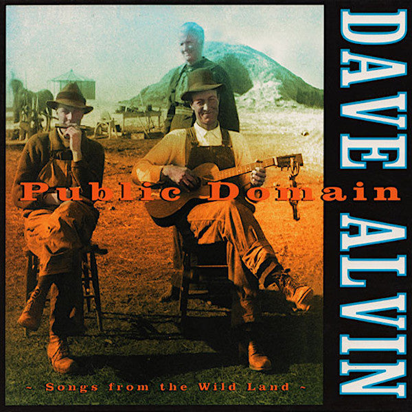 Dave Alvin | Public Domain: Songs From the Wild Land | Album-Vinyl