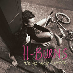 H-Burns | We Go Way Back | Album