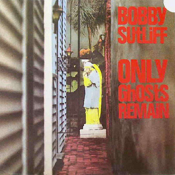 Bobby Sutliff | Only Ghosts Remain | Album-Vinyl