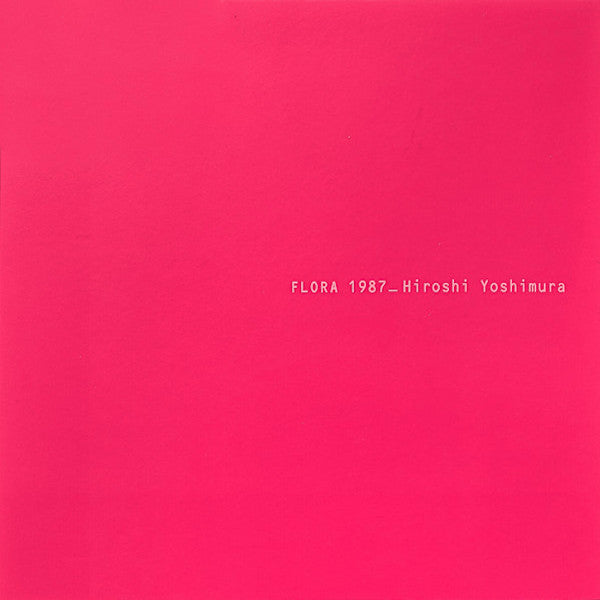 Hiroshi Yoshimura | Flora 1987 (Arch.) | Album-Vinyl
