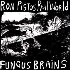 Fungus Brains | Ron Pistos Real World | Album