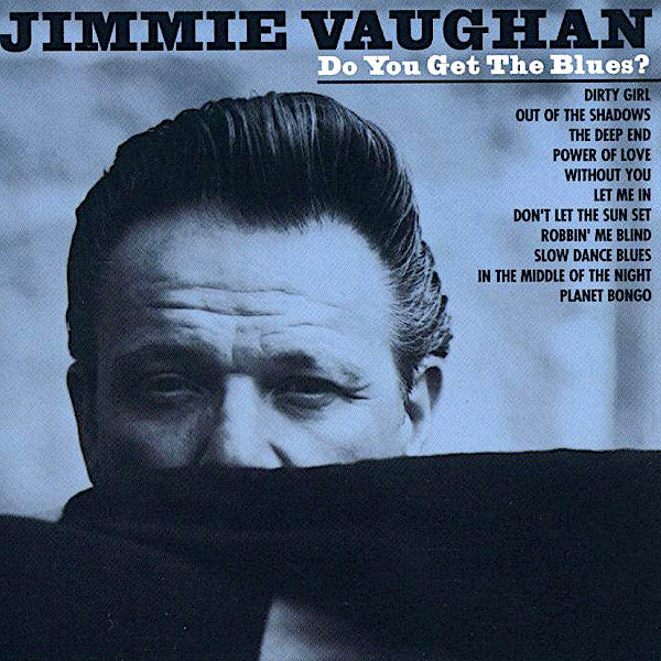 Jimmie Vaughan | Do You Get The Blues? | Album-Vinyl