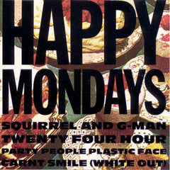 Happy Mondays | Squirrel and G-Man Twenty Four Hour Party People Plastic Face Carnt Smile (White Out) | Album