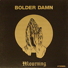 Bolder Damn | Mourning | Album