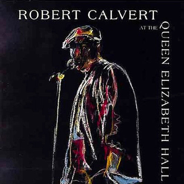 Robert Calvert | At The Queen Elizabeth Hall (Live) | Album-Vinyl
