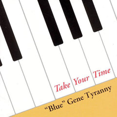 Blue Gene Tyranny | Take Your Time | Album