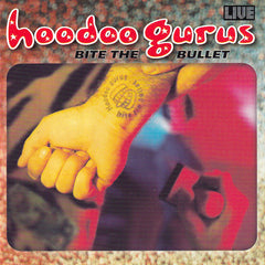 Hoodoo Gurus | Bite the Bullet (ライブ) | アルバム