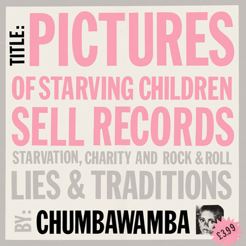 Chumbawamba | Pictures of Starving Children Sell Records: Starvation, Charity and Rock & Roll - Lies & Traditions | Album-Vinyl