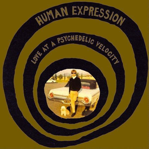 Human Expression | Love at Psychedelic Velocity | Album-Vinyl