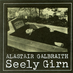 Alastair Galbraith | Seely Girn (Comp.) | Album