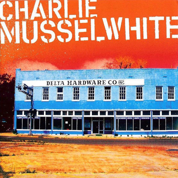 Charlie Musselwhite | Delta Hardware | Album-Vinyl