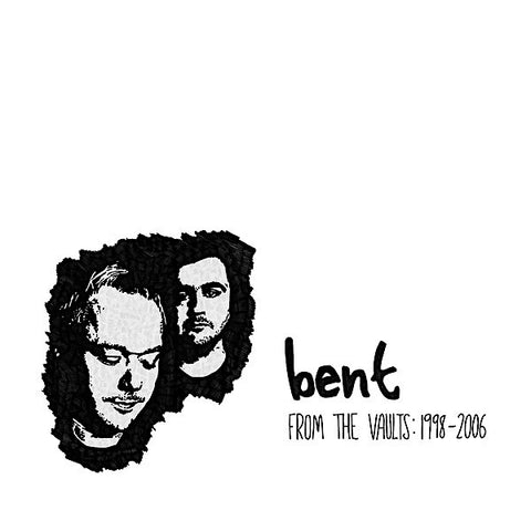 Bent | From The Vaults 1998-2006 (Arch.) | Album-Vinyl