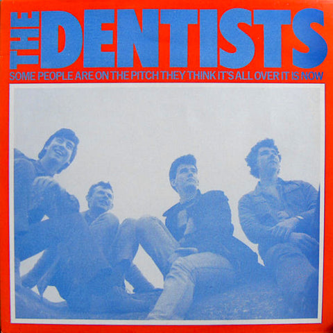 The Dentists | Some People Are on the Pitch They Think It's All Over It Is Now | Album-Vinyl