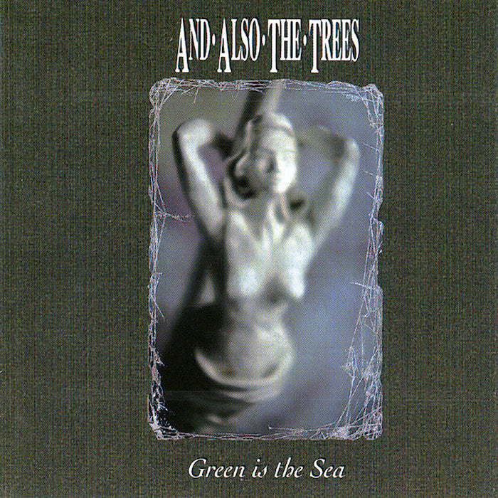 And Also The Trees | Green is the Sea | Album-Vinyl