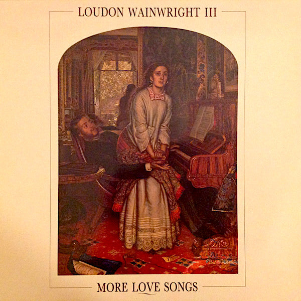 Loudon Wainwright III | More Love Songs | Album-Vinyl