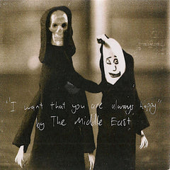 The Middle East | I Want That You Are Always Happy | Album