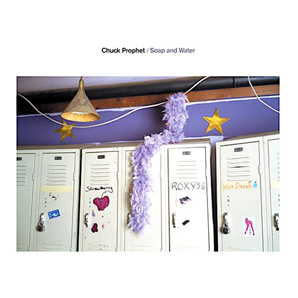 Chuck Prophet | Soap and Water | Album-Vinyl