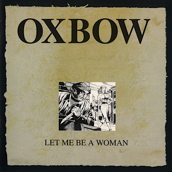 Oxbow | Let me be a Woman | Album-Vinyl