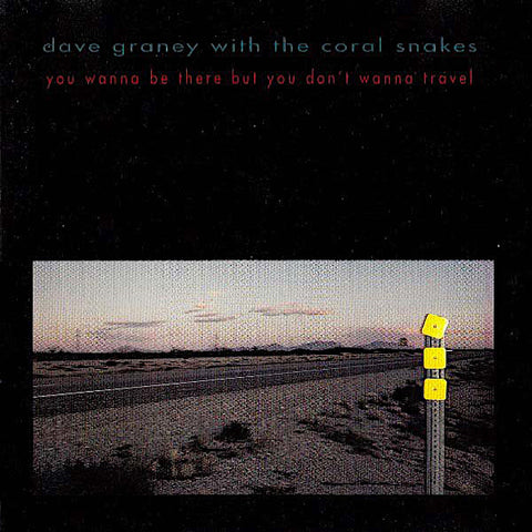 Dave Graney | You Wanna Be There But You Don't Wanna Travel w/ The Coral Snakes | Album-Vinyl