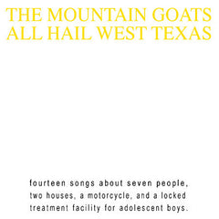 The Mountain Goats | All Hail West Texas | Album