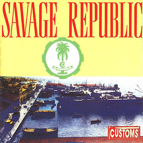 Savage Republic | Customs | Album-Vinyl