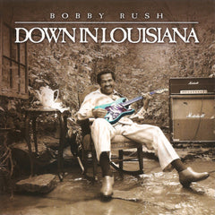 Bobby Rush | Down in Louisiana | Album