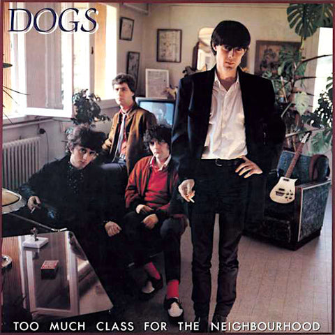 Dogs | Too Much Class for the Neighbourhood | Album-Vinyl