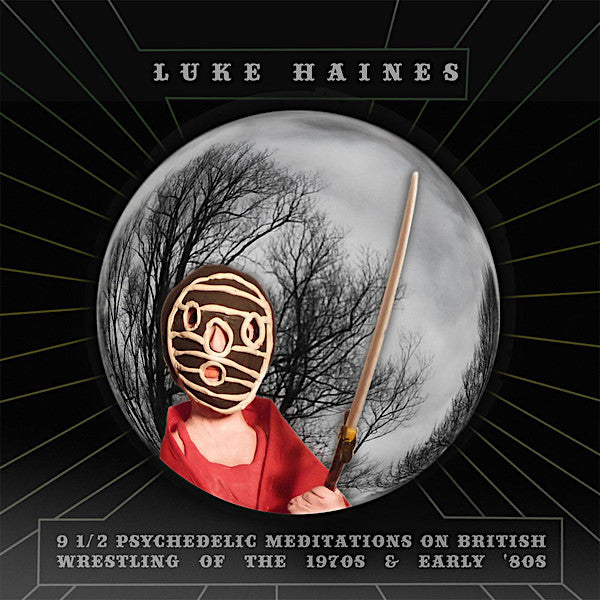 Luke Haines | 9 1/2 Psychedelic Meditations on British Wrestling | Album-Vinyl