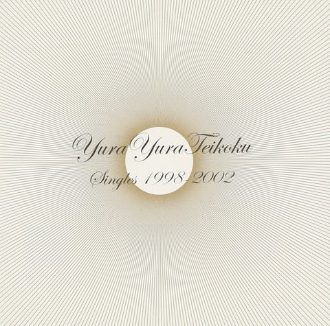 Yura Yura Teikoku | Singles 1998-2002 (Comp.) | Album-Vinyl