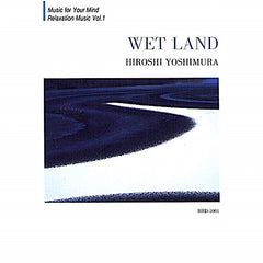 Hiroshi Yoshimura | Wet Land | Album