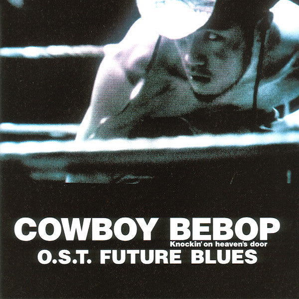 Seatbelts | Cowboy Bebop: Knockin' on Heaven's Door - Future Blues (Soundtrack) | Album-Vinyl