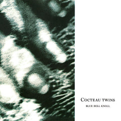 Cocteau Twins | Blue Bell Knoll | Album