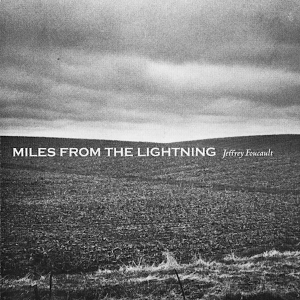 Jeffrey Foucault | Miles From the Lightning | Album-Vinyl